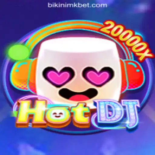 HotDJ: The Ultimate Gaming Experience with BIKINIMK.COM Oficial Slots Brasil #1